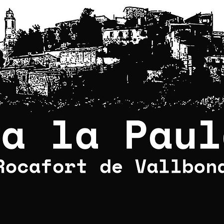Ca La Paula Apartment Rocafort de Vallbona Luaran gambar